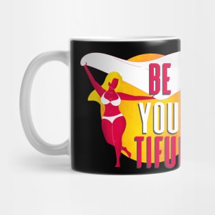 Be-You-Tiful Women Thick Body Positive Positivity Mug